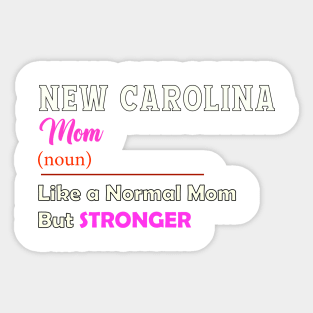 New Carolina Stronger Mom Sticker